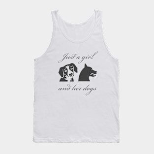 Just a girl and her dogs Tank Top